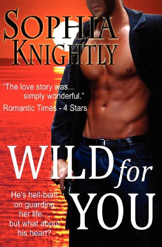 Cover for Sophia Knightly · Wild for You: Tropical Heat Series, Book One (Pocketbok) (2012)