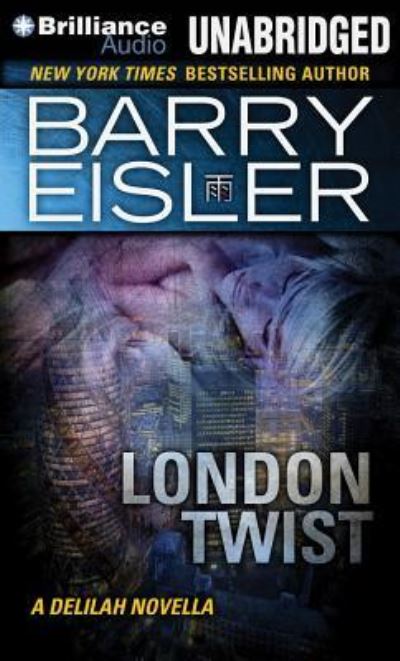 Cover for Barry Eisler · London Twist : A Delilah Novella (CD) (2014)