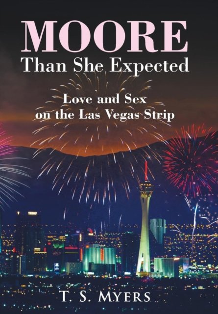 T S Myers · Moore Than She Expected (Gebundenes Buch) (2018)