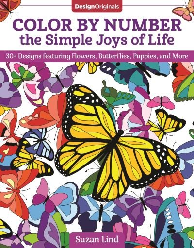 Cover for Suzan Lind · Color by Number the Simple Joys of Life: 30+ Designs featuring Flowers, Butterflies, Puppies, and More (Taschenbuch) (2021)