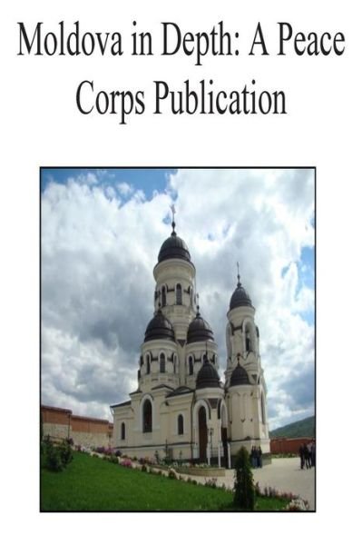 Cover for Peace Corps · Moldova in Depth: a Peace Corps Publication (Paperback Book) (2014)