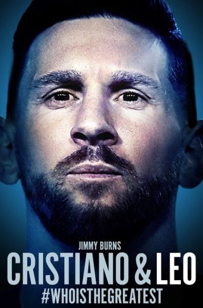 Cover for Jimmy Burns · Cristiano and Leo: #whoisthegreatest (Paperback Bog) (2019)