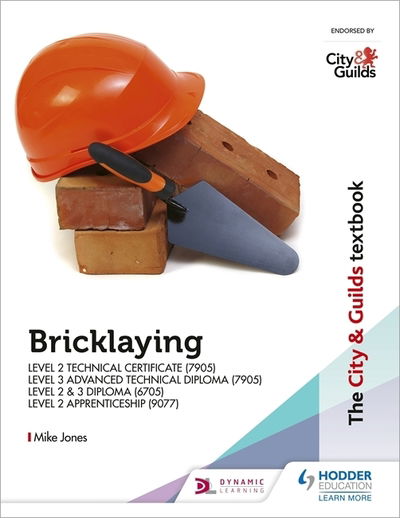 Cover for Mike Jones · The City &amp; Guilds Textbook: Bricklaying for the Level 2 Technical Certificate &amp; Level 3 Advanced Technical Diploma (7905), Level 2 &amp; 3 Diploma (6705) and Level 2 Apprenticeship (9077) (Taschenbuch) (2019)