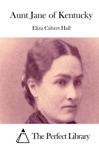 Cover for Eliza Calvert Hall · Aunt Jane of Kentucky (Paperback Book) (2015)