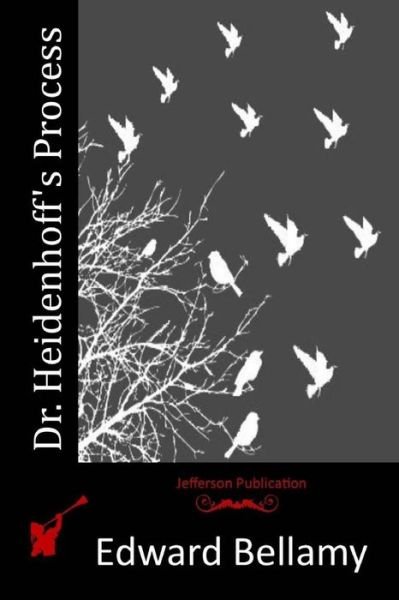Cover for Edward Bellamy · Dr. Heidenhoff's Process (Paperback Book) (2015)