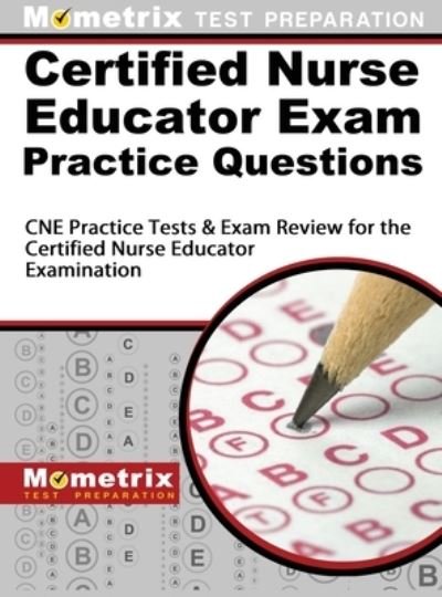 Cover for Mometrix Media LLC · Certified Nurse Educator Exam Practice Questions (Hardcover Book) (2017)