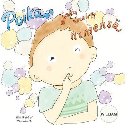 Cover for Tiina Walsh · Poika, joka unohti nimensa WILLIAM (Paperback Book) (2016)