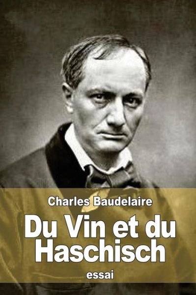 Cover for Charles P Baudelaire · Du Vin et Du Haschisch (Paperback Bog) (2015)