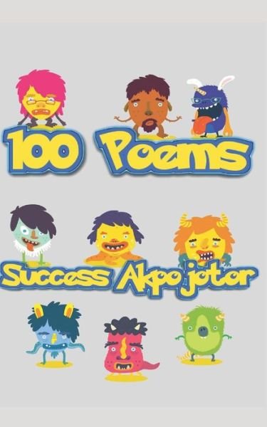 Cover for Success Akpojotor · 100 Poems (Pocketbok) (2015)
