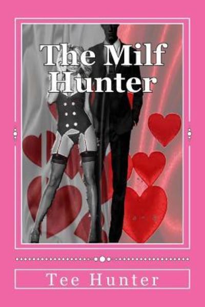 Cover for Tee Hunter · The Milf Hunter (Pocketbok) (2016)