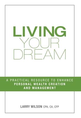 Cover for Larry Wilson · Living Your Dream (Hardcover Book) (2019)