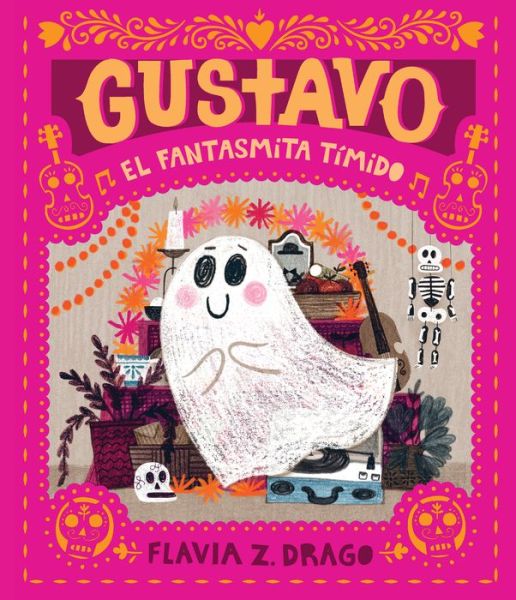 Cover for Flavia Z. Drago · Gustavo, el Fantasmita Tímido (Book) (2020)