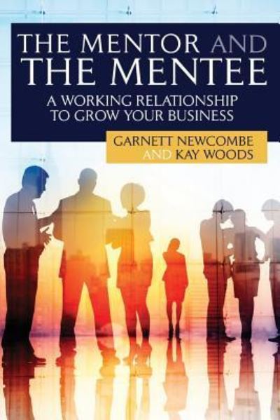 Cover for Kay Woods · The Mentor and The Mentee (Paperback Book) (2016)