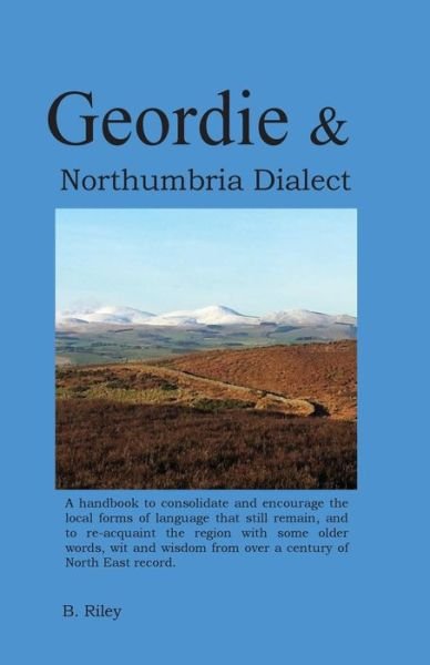 Cover for Brendan Riley · Geordie and Northumbria Dialect (Paperback Book) (2016)