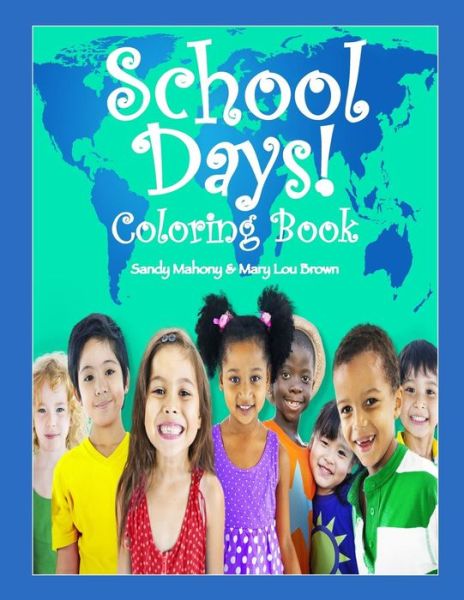 Cover for Mary Lou Brown · School Days Coloring Book! (Paperback Book) (2016)