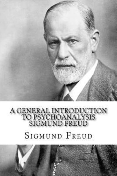 Cover for Sigmund Freud · A General Introduction to Psychoanalysis Sigmund Freud (Paperback Book) (2016)