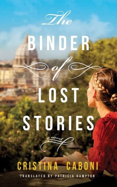 Cover for Cristina Caboni · The Binder of Lost Stories: A Novel (Paperback Book) (2020)