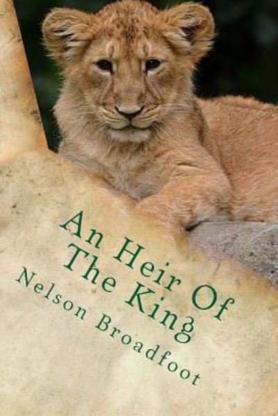 Cover for Nelson Broadfoot · An Heir Of The King (Paperback Book) (2017)