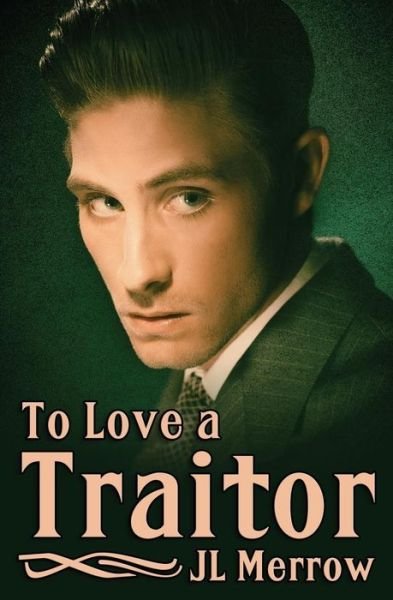Cover for Jl Merrow · To Love a Traitor (Paperback Book) (2017)