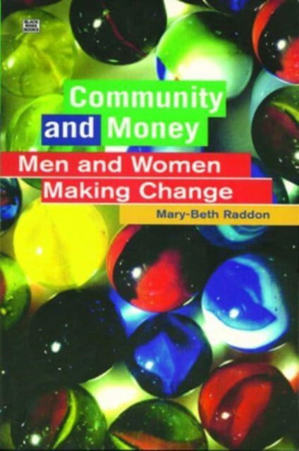 Mary-Beth Raddon · Community and Money: Caring, Gift-giving and Women in a Social Economy (Paperback Book) (2024)