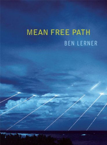 Mean Free Path - Ben Lerner - Livros - Copper Canyon Press,U.S. - 9781556593147 - 15 de abril de 2010