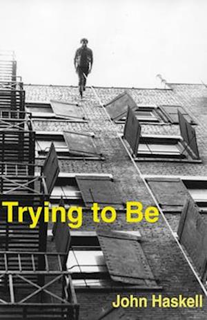 Cover for John Haskell · Trying to Be: A Collection - Fiction Collective 2 (Paperback Bog) (2025)