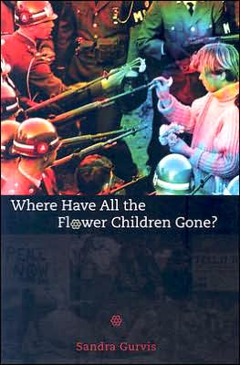 Cover for Sandra Gurvis · Where Have All the Flower Children Gone? (Hardcover Book) (2006)