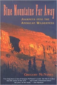 Cover for Gregory McNamee · Blue Mountains Far Away: Journeys into the American Wilderness (Hardcover Book) (2000)