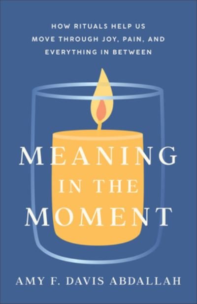 Cover for Amy F. Davis Abdallah · Meaning in the Moment (Book) (2023)