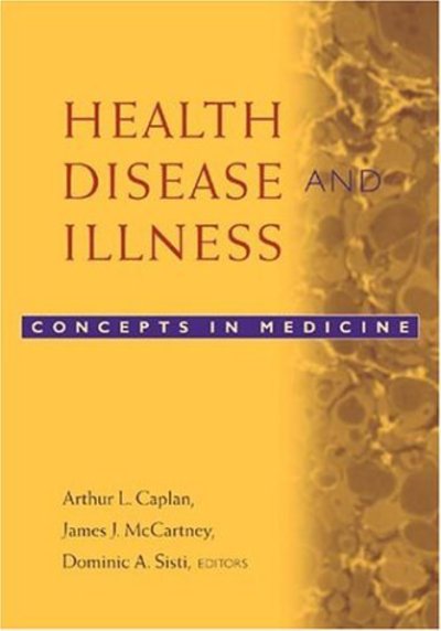 Cover for Arthur L Caplan · Health, Disease, and Illness: Concepts in Medicine (Paperback Bog) (2004)
