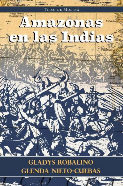 Amazonas en Las Indias - Tirso De Molina - Książki - European Masterpieces - 9781589771147 - 28 kwietnia 2015