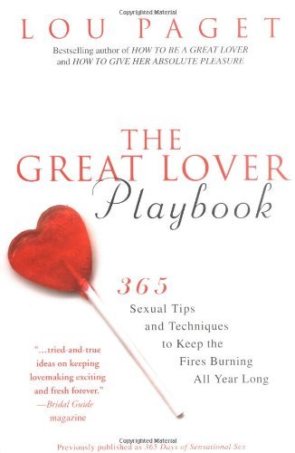 Cover for Lou Paget · The Great Lover Playbook: 365 Sexual Tips and Techniques to Keep the Fires Burning All Year Long (Taschenbuch) (2005)