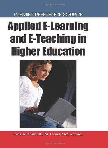 Cover for Fiona Mcsweeney · Applied E-learning and E-teaching in Higher Education (Hardcover Book) (2008)