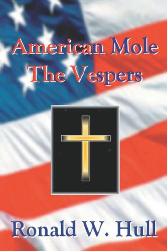 Cover for Ronald W. Hull · American Mole: the Vespers (Paperback Book) (2008)