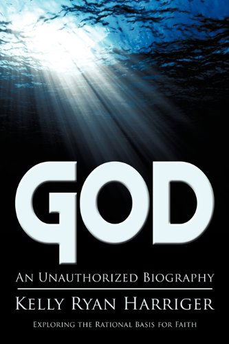 Cover for Kelly Ryan Harriger · God: an Unauthorized Biography (Paperback Book) (2009)