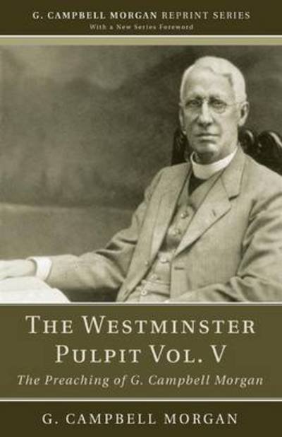 Cover for G Campbell Morgan · The Westminster Pulpit Vol. V (Paperback Book) (2012)