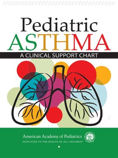 Cover for American Academy of Pediatrics · Pediatric Asthma : A Clinical Support Chart (Map) (2022)