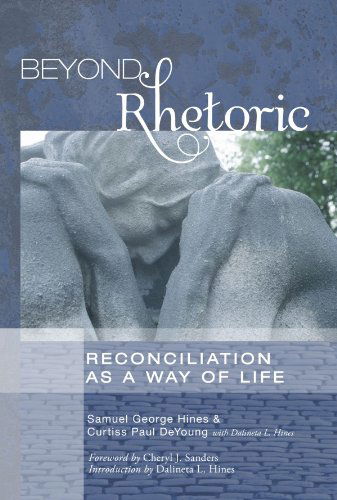 Cover for Samuel George Hines · Beyond Rhetoric: Reconciliation As a Way of Life (Paperback Book) (2011)