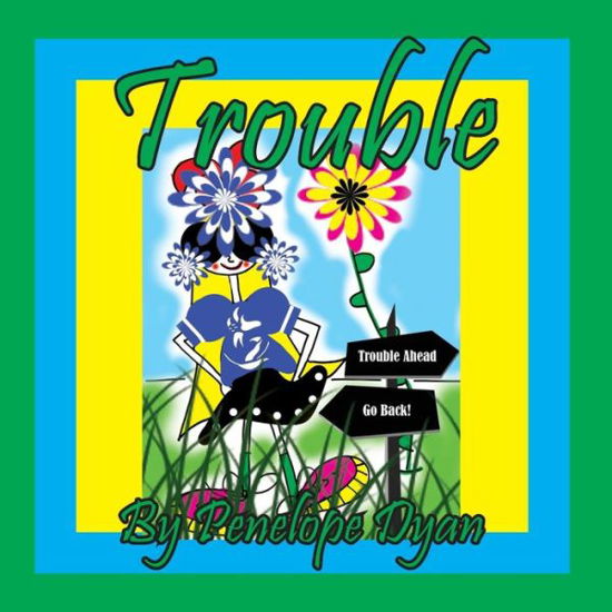 Cover for Penelope Dyan · Trouble (Book) (2022)