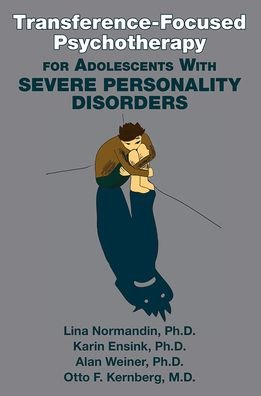 Cover for Normandin, Lina, PhD (Laval University) · Transference-Focused Psychotherapy for Adolescents With Severe Personality Disorders (Taschenbuch) (2021)