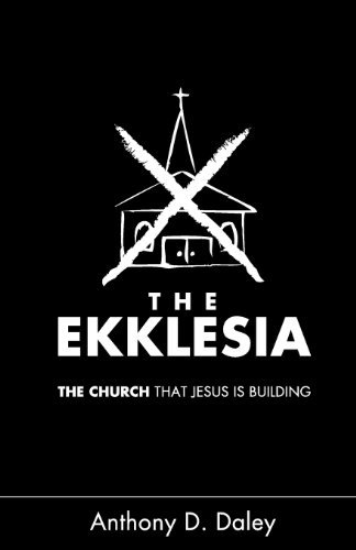 Cover for Anthony Daley · Ekklesia, The (Taschenbuch) [First edition] (2012)