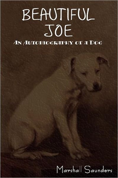 Cover for Marshall Saunders · Beautiful Joe An Autobiography of a Dog (Paperback Book) (2012)