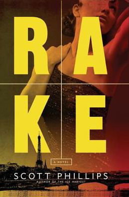 Cover for Scott Phillips · Rake: A Novel (Pocketbok) (2014)