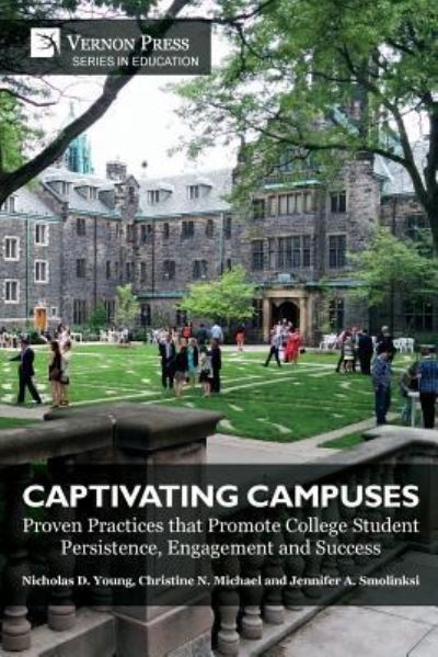 Cover for Nicholas D. Young · Captivating Campuses : Proven Practices that Promote College Student Persistence, Engagement and Success (Pocketbok) (2019)