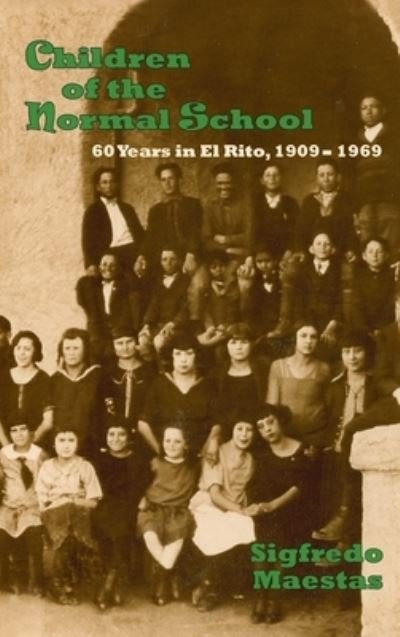 Cover for Sigfredo Maestas · Children of the Normal School (Bog) (2011)