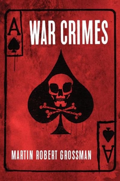 Cover for Martin Robert Grossman · War Crimes (Taschenbuch) (2019)