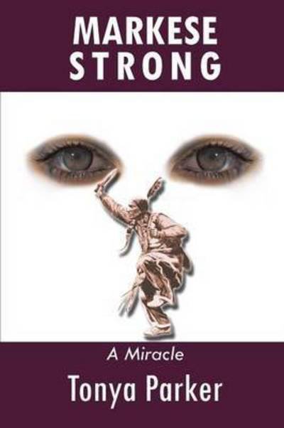 Cover for Tonya Parker · Markese Strong a Miracle (Paperback Book) (2014)