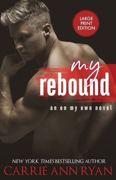 Cover for Carrie Ann Ryan · My Rebound (Paperback Bog) (2021)