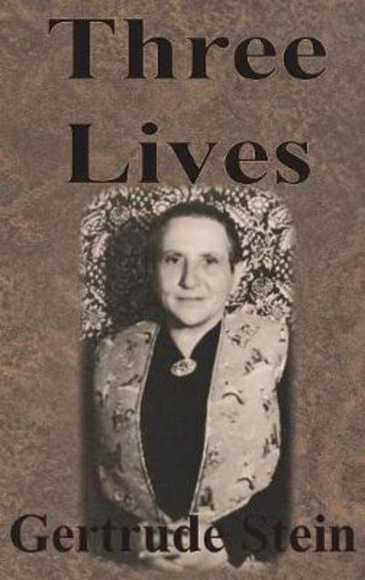 Cover for Gertrude Stein · Three Lives (Gebundenes Buch) (1909)