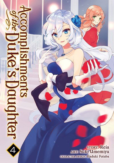 Cover for Reia · Accomplishments of the Duke's Daughter (Manga) Vol. 4 - Accomplishments of the Duke's Daughter (Manga) (Paperback Book) (2019)